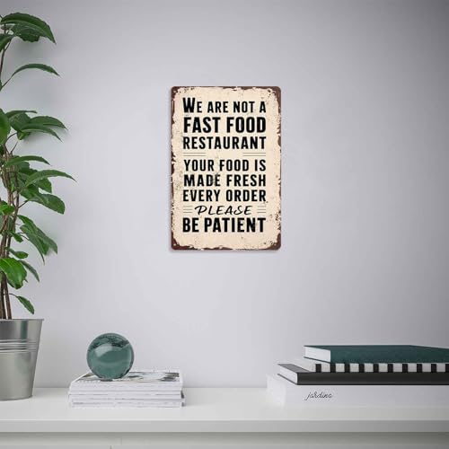 We Are Not a Fast Food Restaurant Metal Sign  Funny Wall Decor for Kitchen Dining Room Café Restaurant Bar Bistro and Coffee Shop